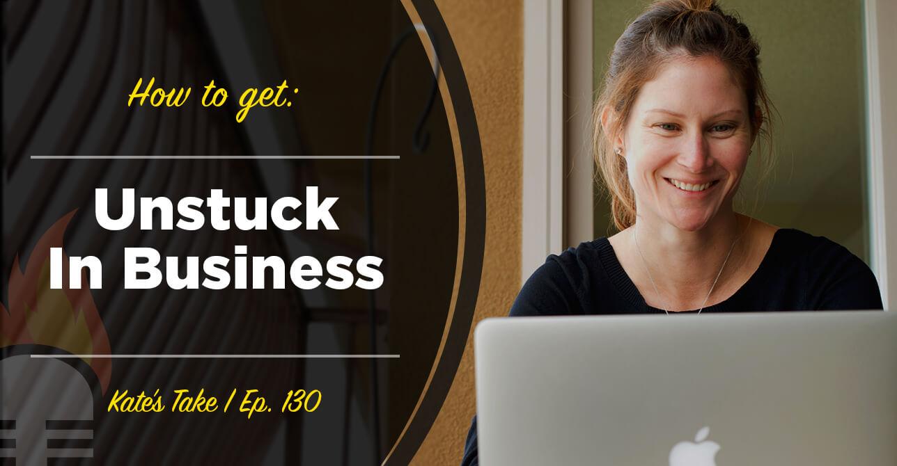 Ep130_Unstuck