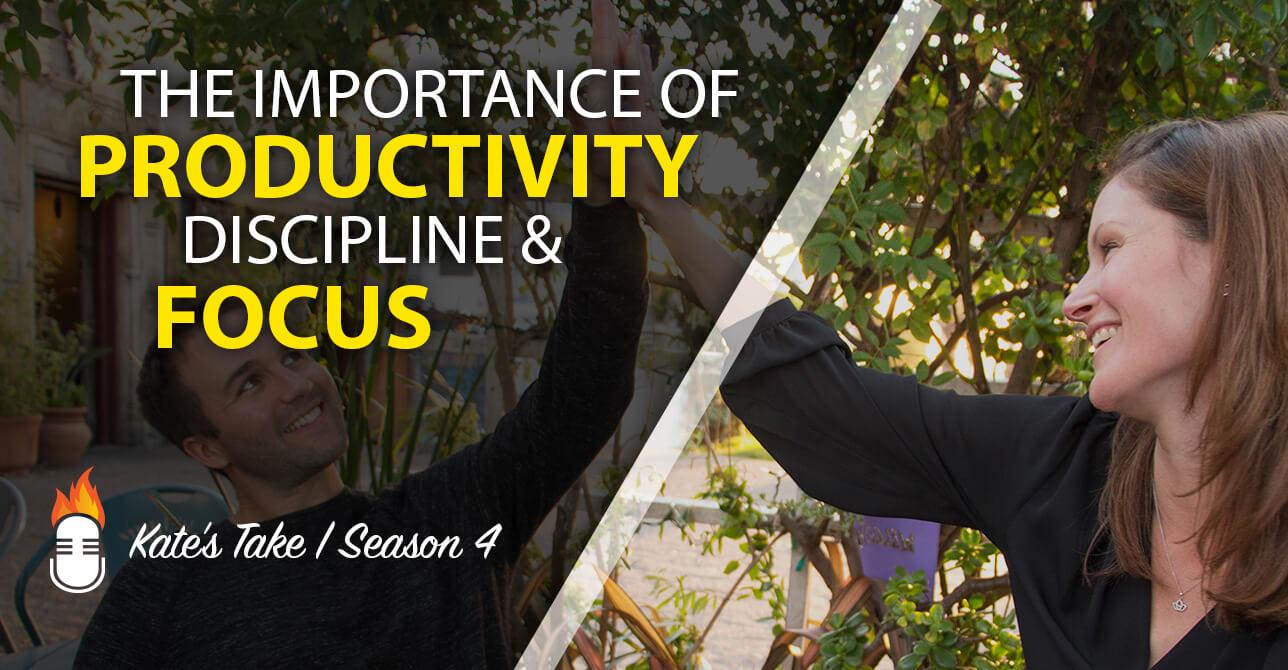 Productivity, Discipline and Focus