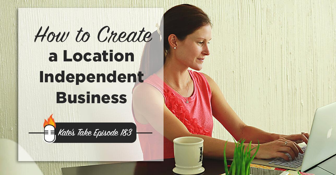 Location Independent Business